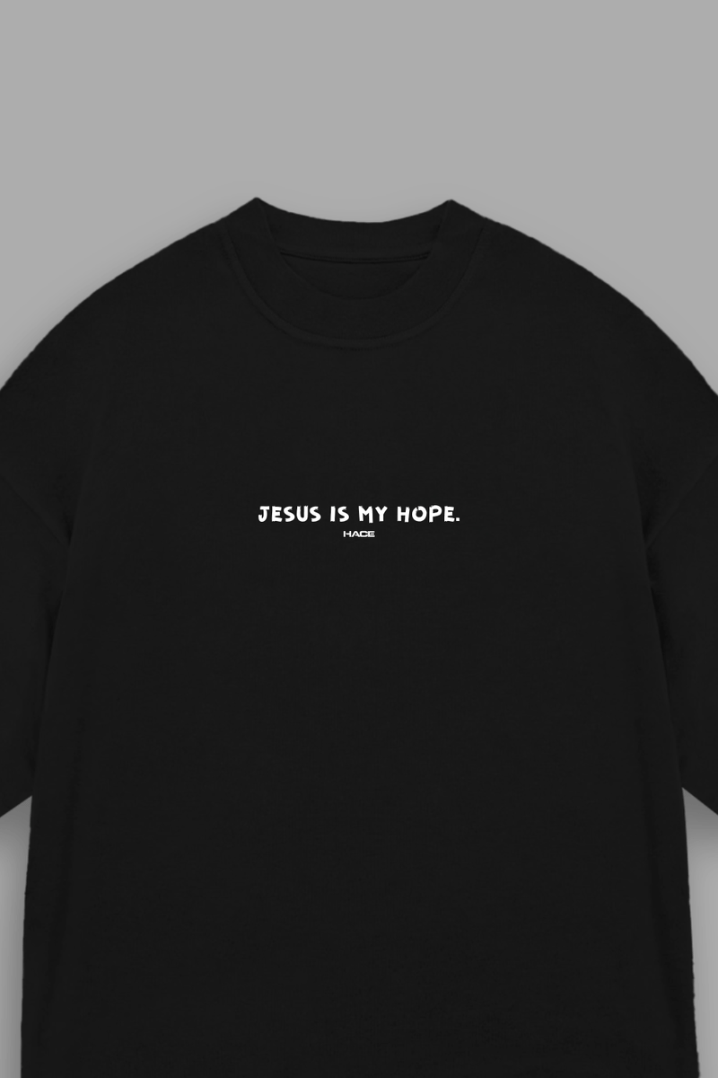 Camisa Oversized Jesus is my Hope - Hace | Moda Cristã
