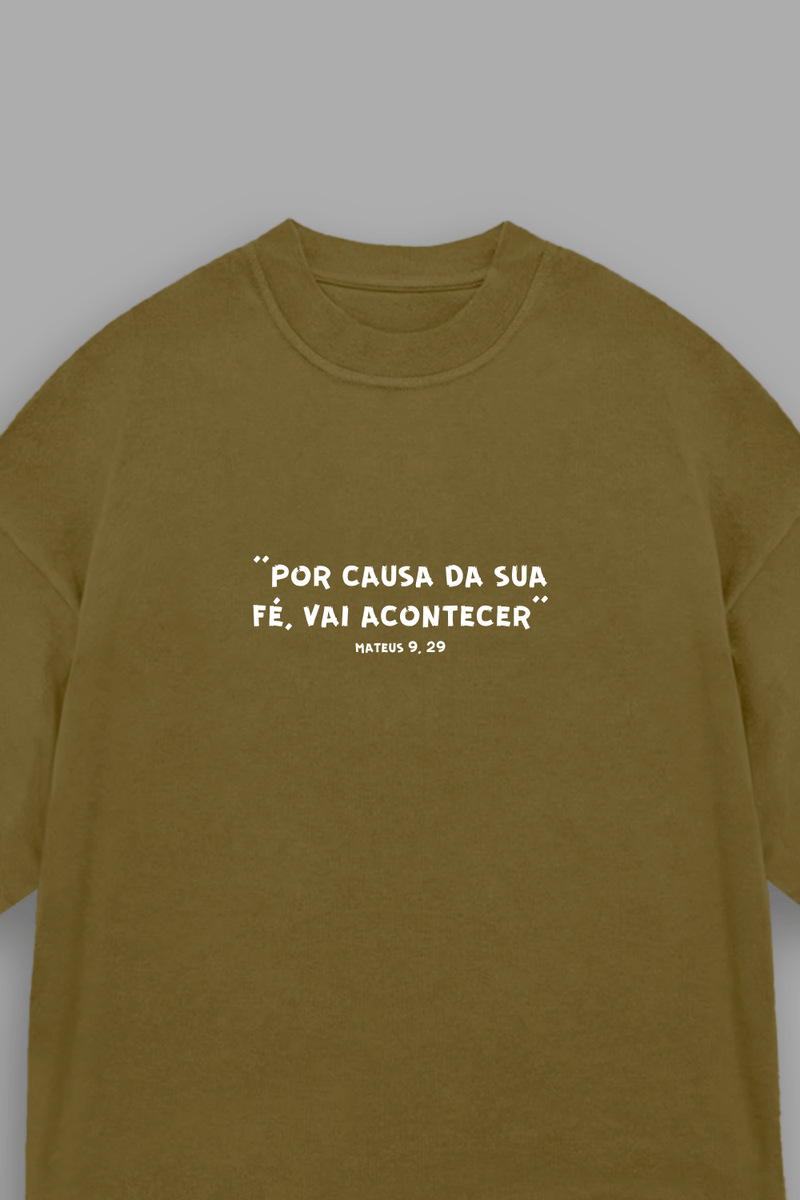 Camisa Oversized Vai Acontecer (Mt 9,29) - Hace | Moda Cristã