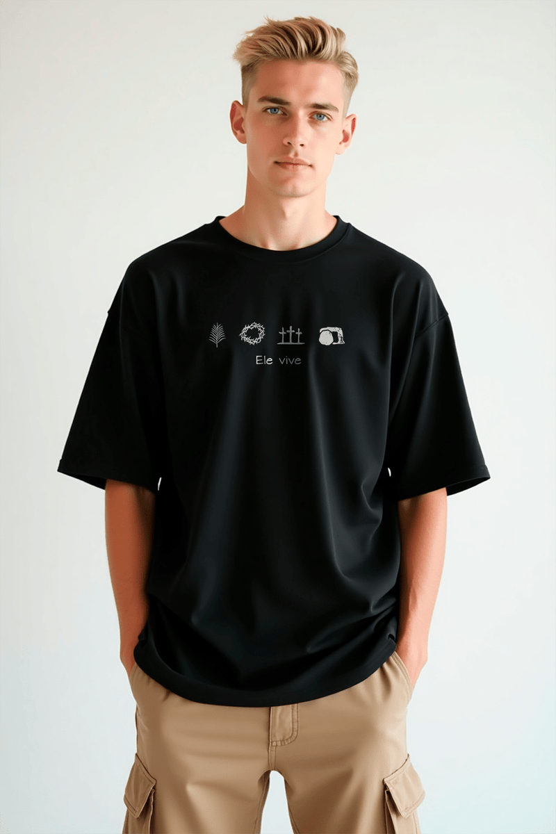 Camisa Oversized Ele Vive - Hace | Moda Cristã